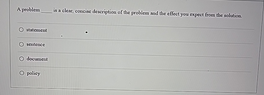  A problem q, is a clear, concise description of the problem