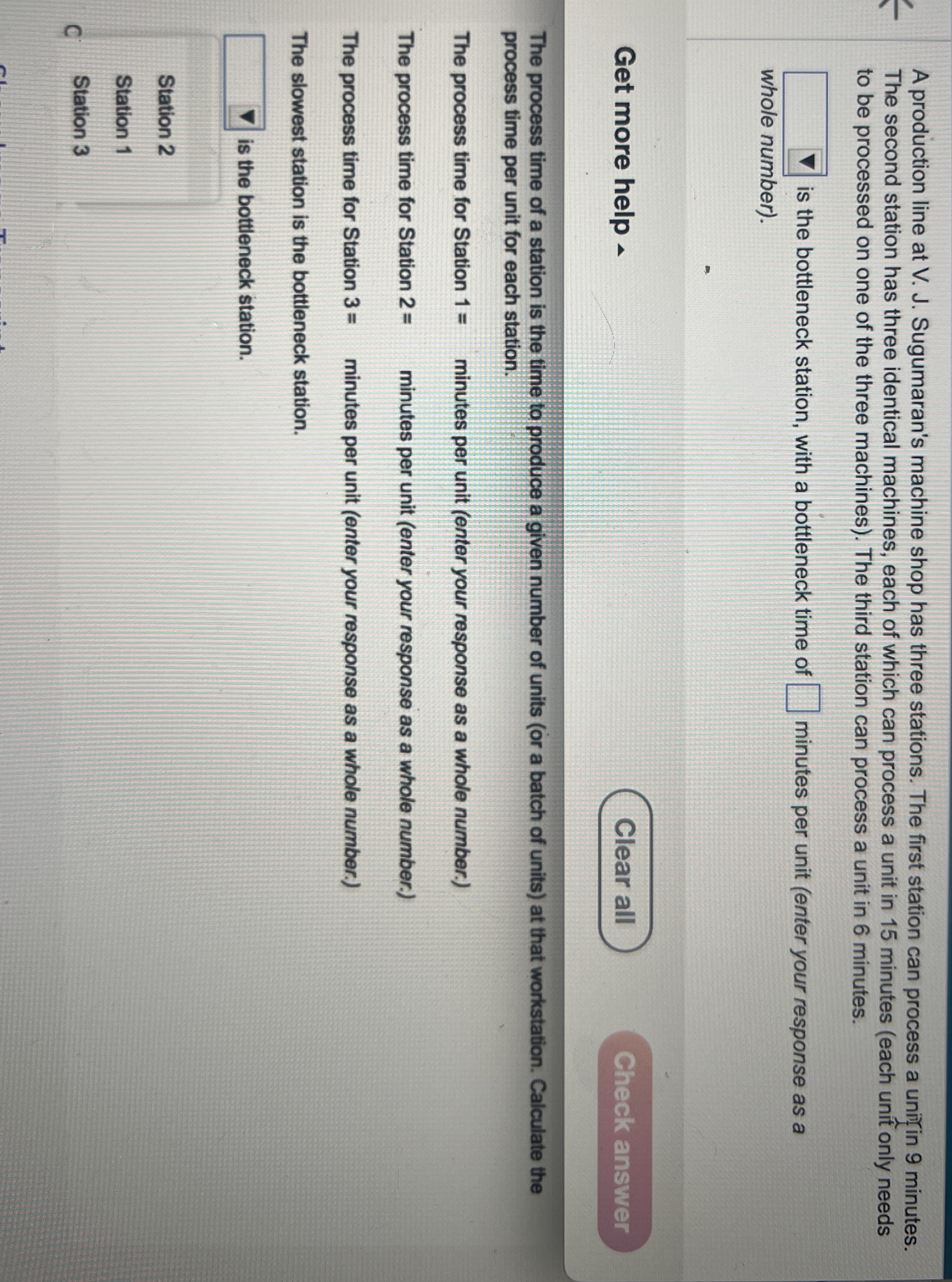  A production line at V. J. Sugumaran's machine shop has three