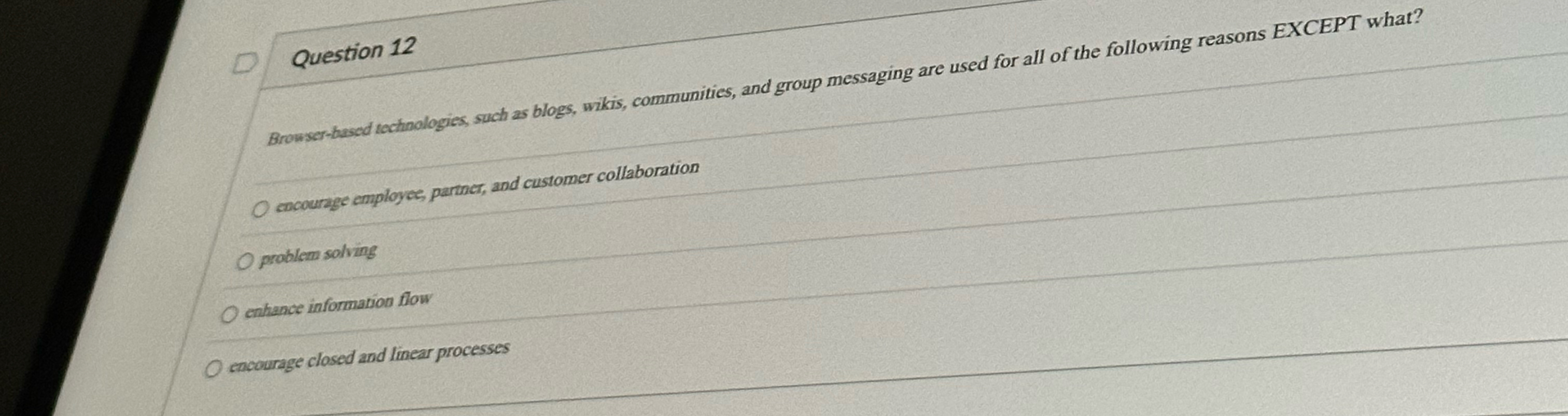  Browser-based rocthonlogies, such as blogs, wikis, communities, and group messaging are