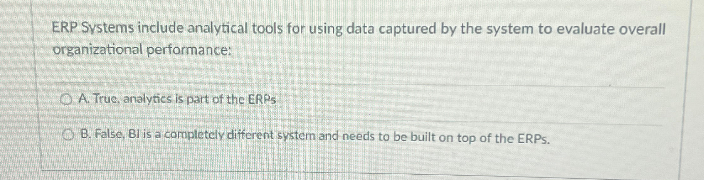  ERP Systems include analytical tools for using data captured by the