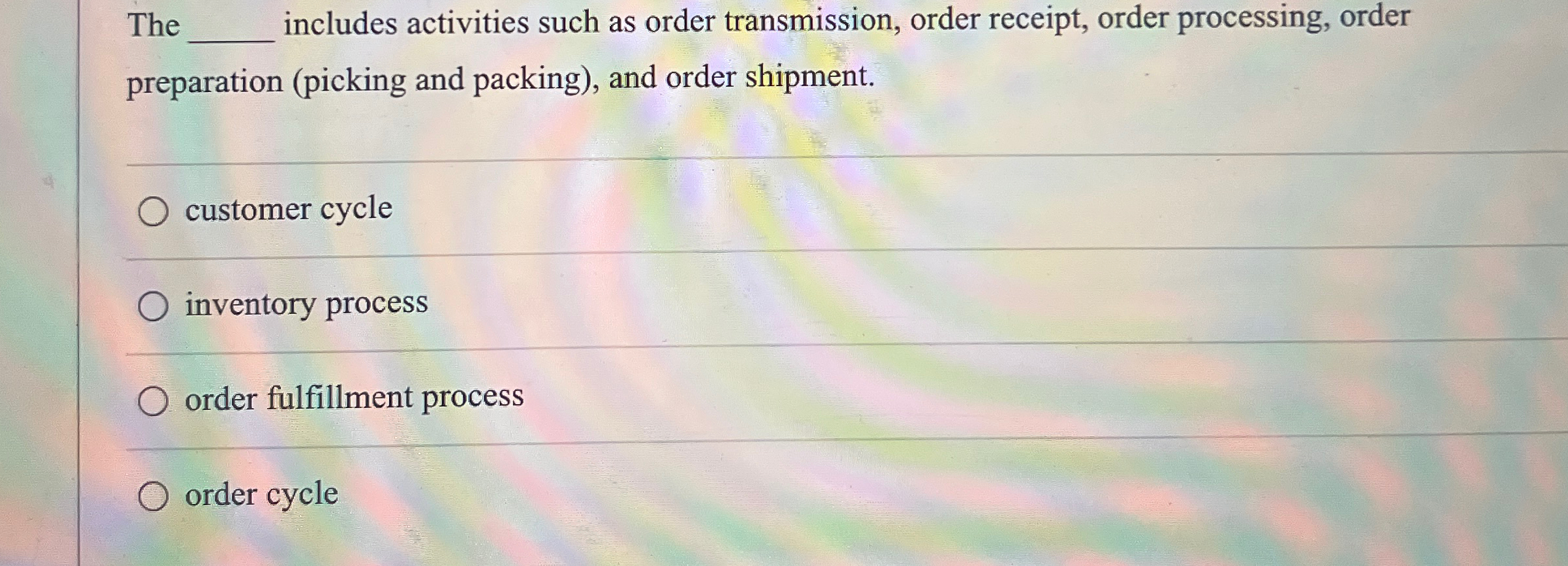  The q, includes activities such as order transmission, order receipt, order