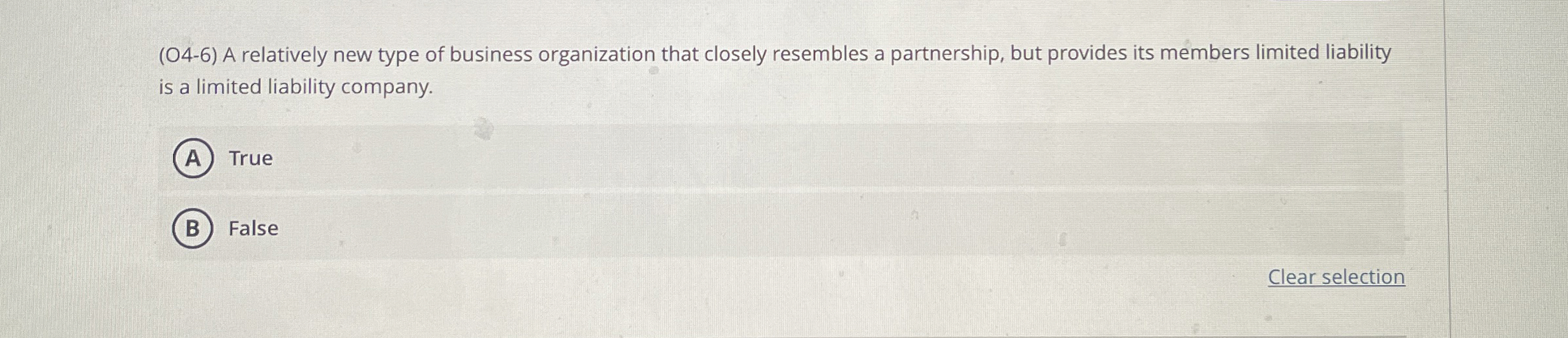  (O4-6) A relatively new type of business organization that closely resembles