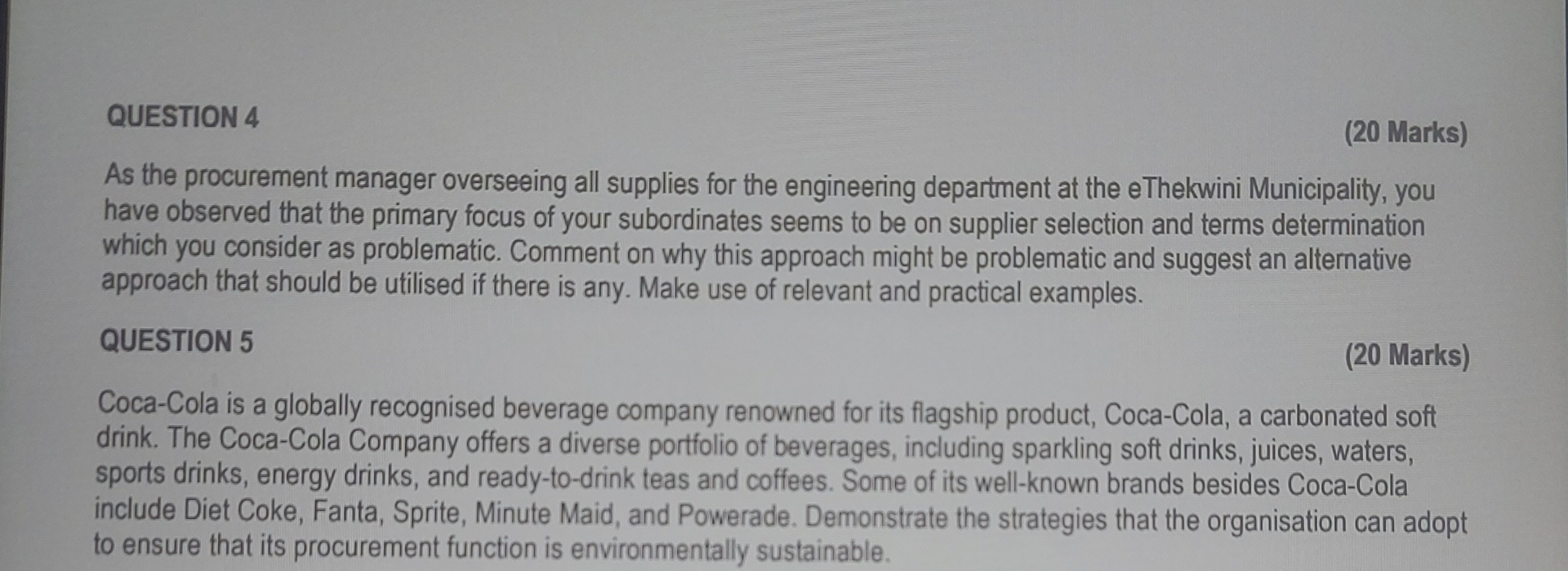  QUESTION 4 (20 Marks) As the procurement manager overseeing all supplies