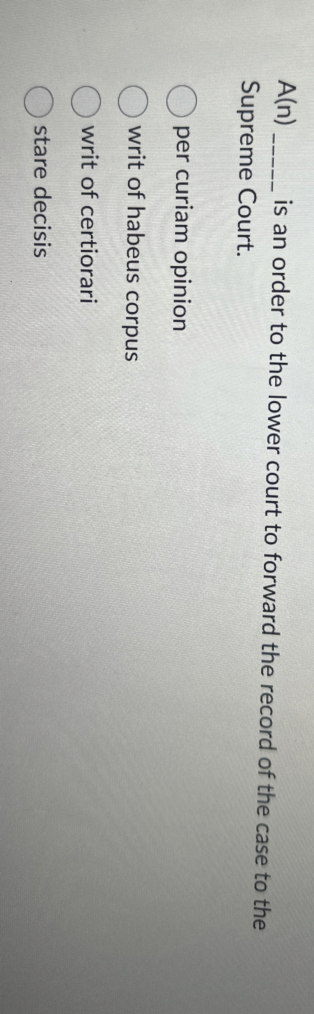  A(n)q, is an order to the lower court to forward the