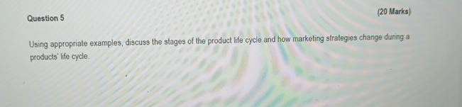  Question 5 (20 Marks) Using appropriate examples, discuss the stages of