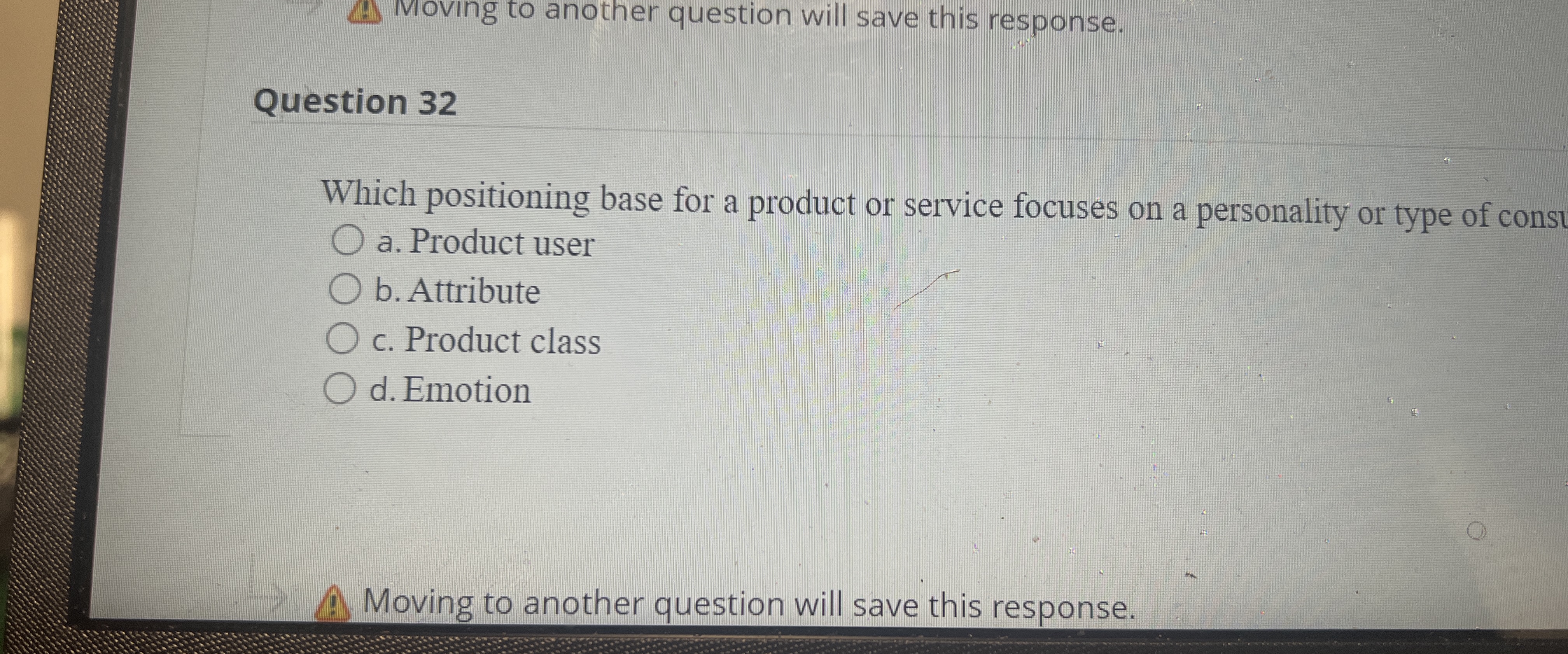  IVIoving to another question will save this response. Question 32 Which