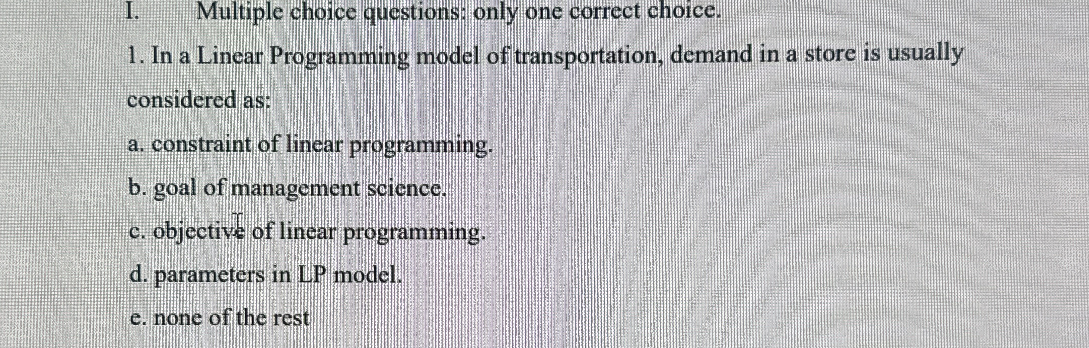  How to solve I. Multiple choice questions: only one correct choice.