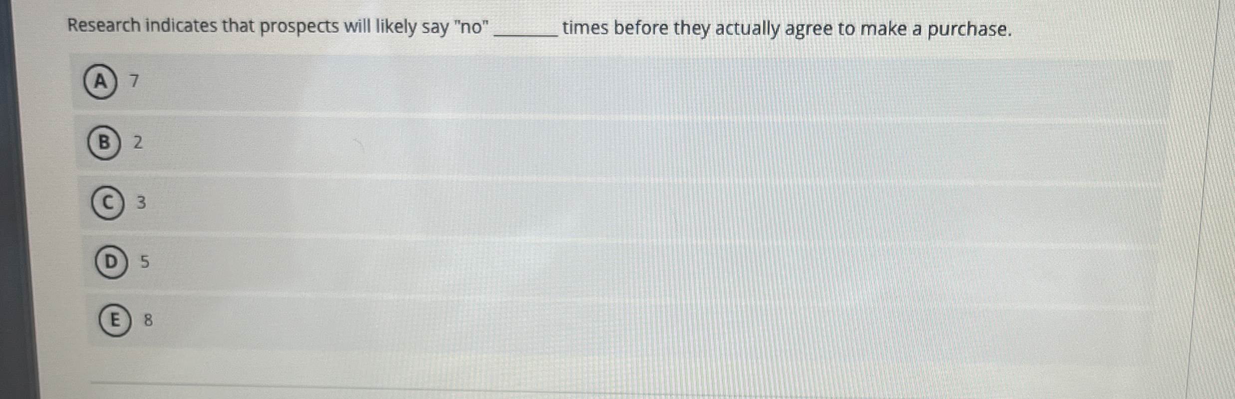  Research indicates that prospects will likely say "no" times before they