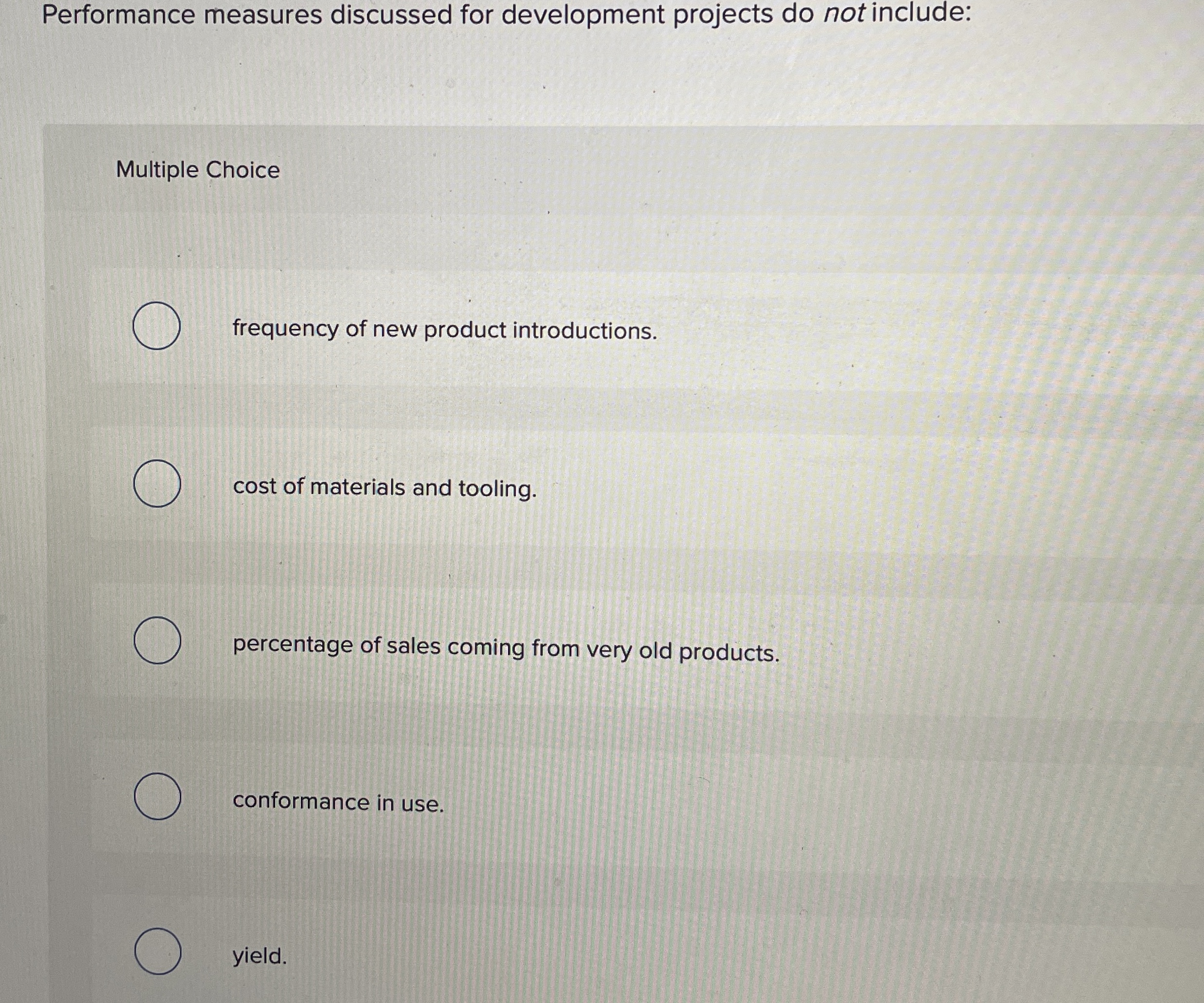  Performance measures discussed for development projects do not include: Multiple Choice