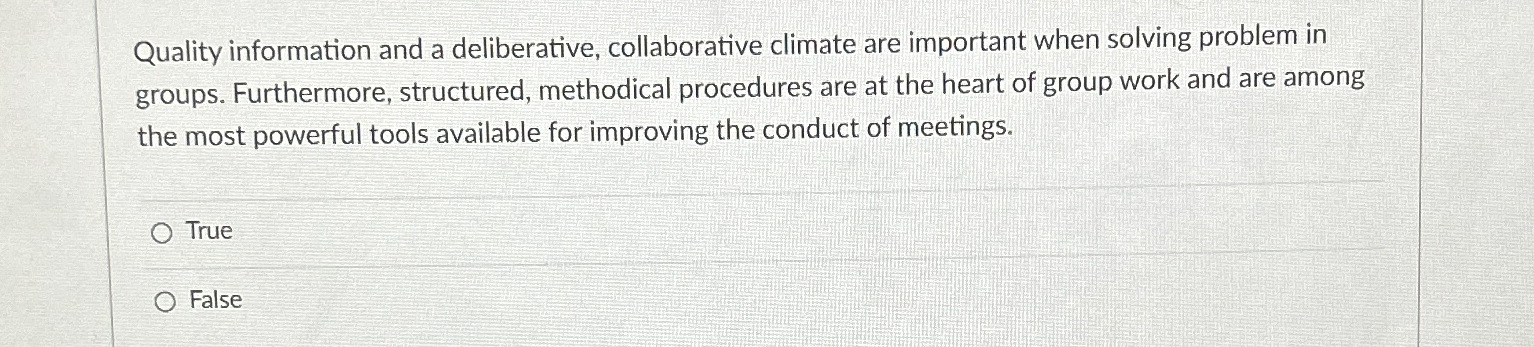  Quality information and a deliberative, collaborative climate are important when solving