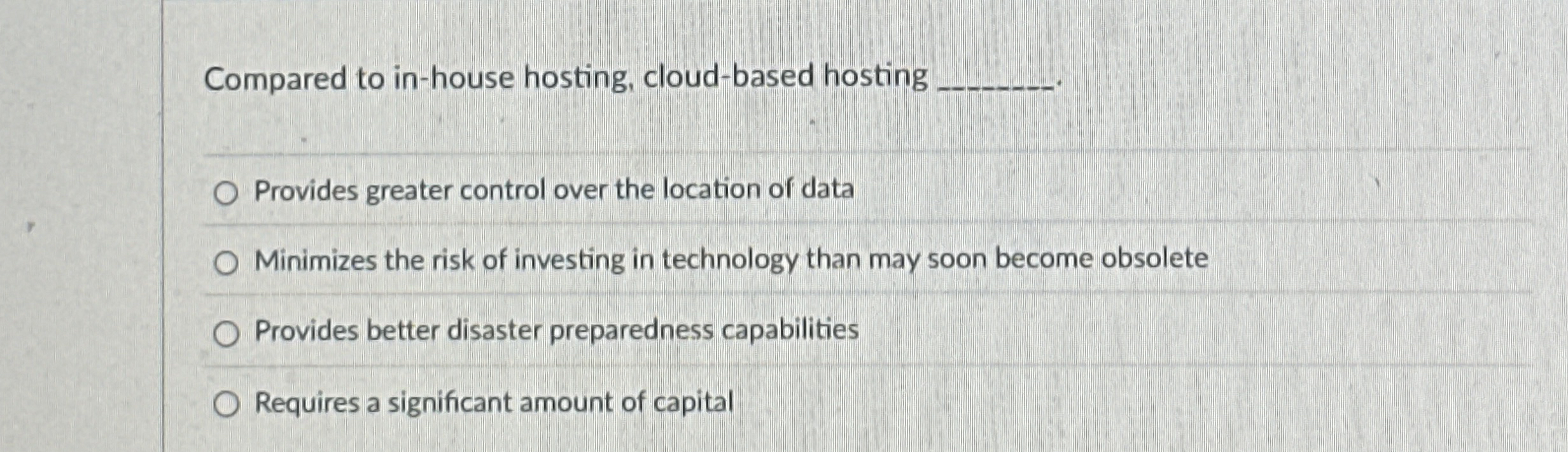  Compared to in-house hosting, cloud-based hosting q, Provides greater control over