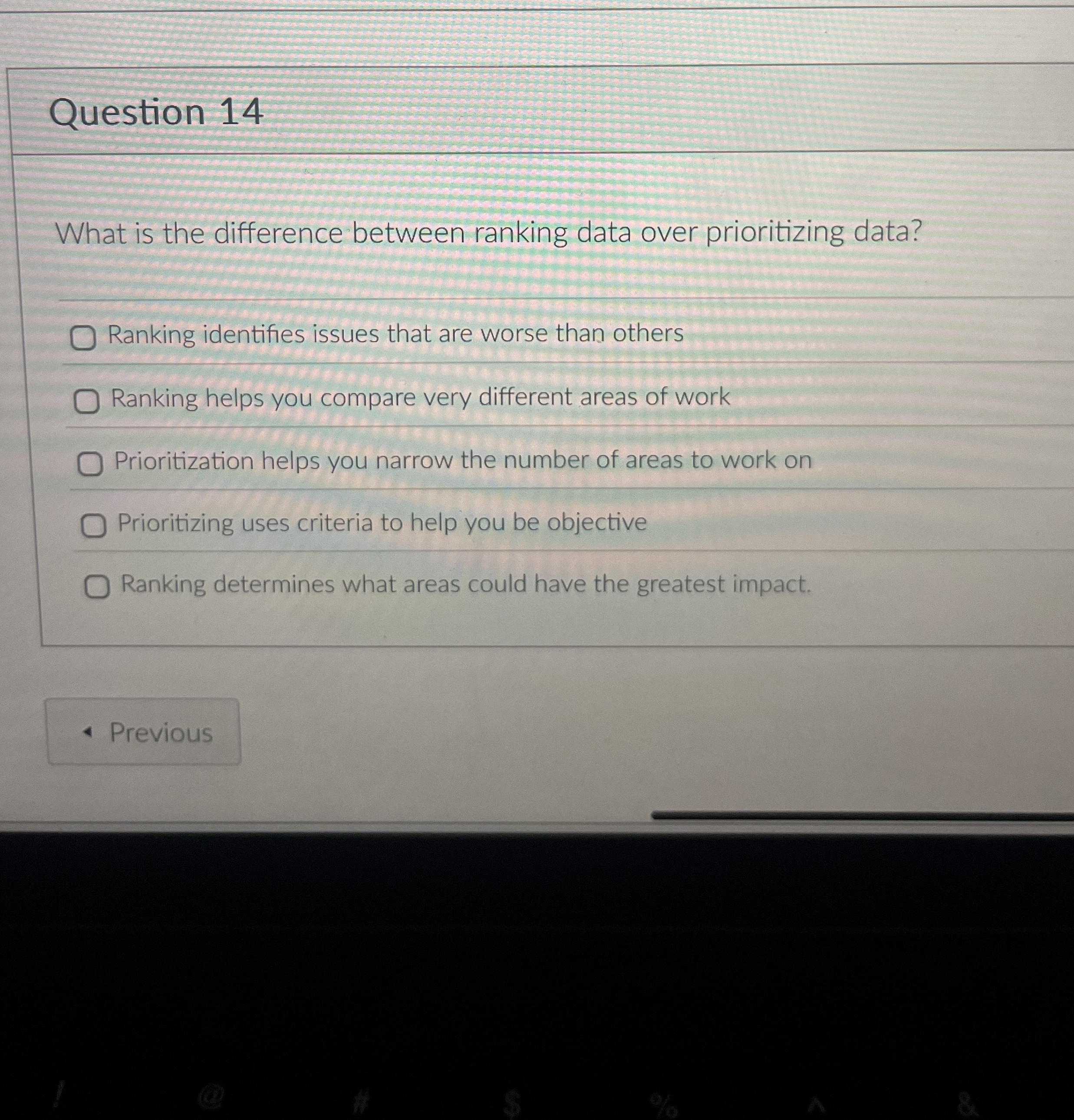  Question 14 What is the difference between ranking data over prioritizing