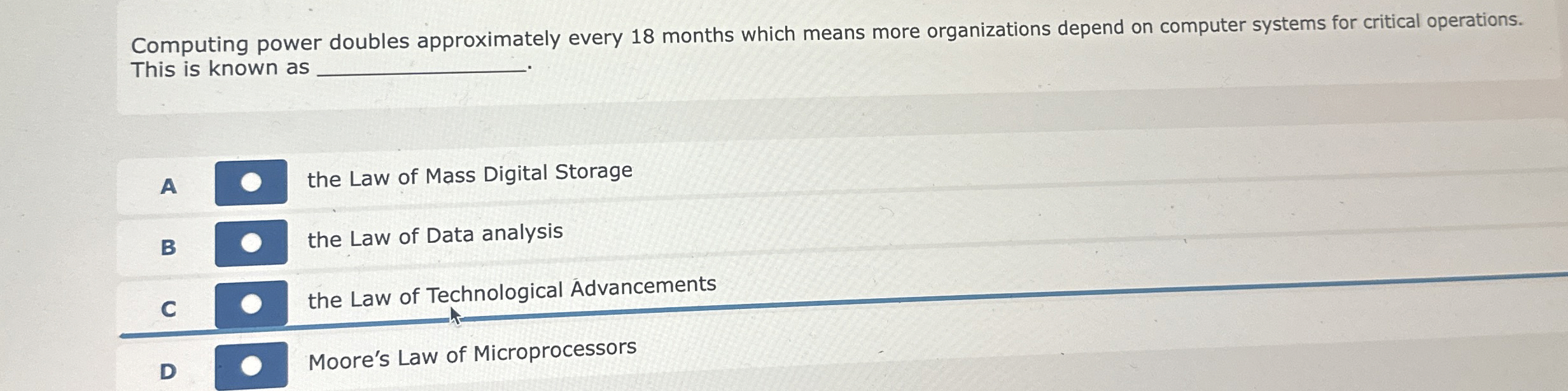  Computing power doubles approximately every 18 months which means more organizations