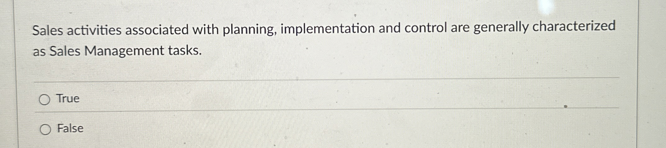  Sales activities associated with planning, implementation and control are generally characterized