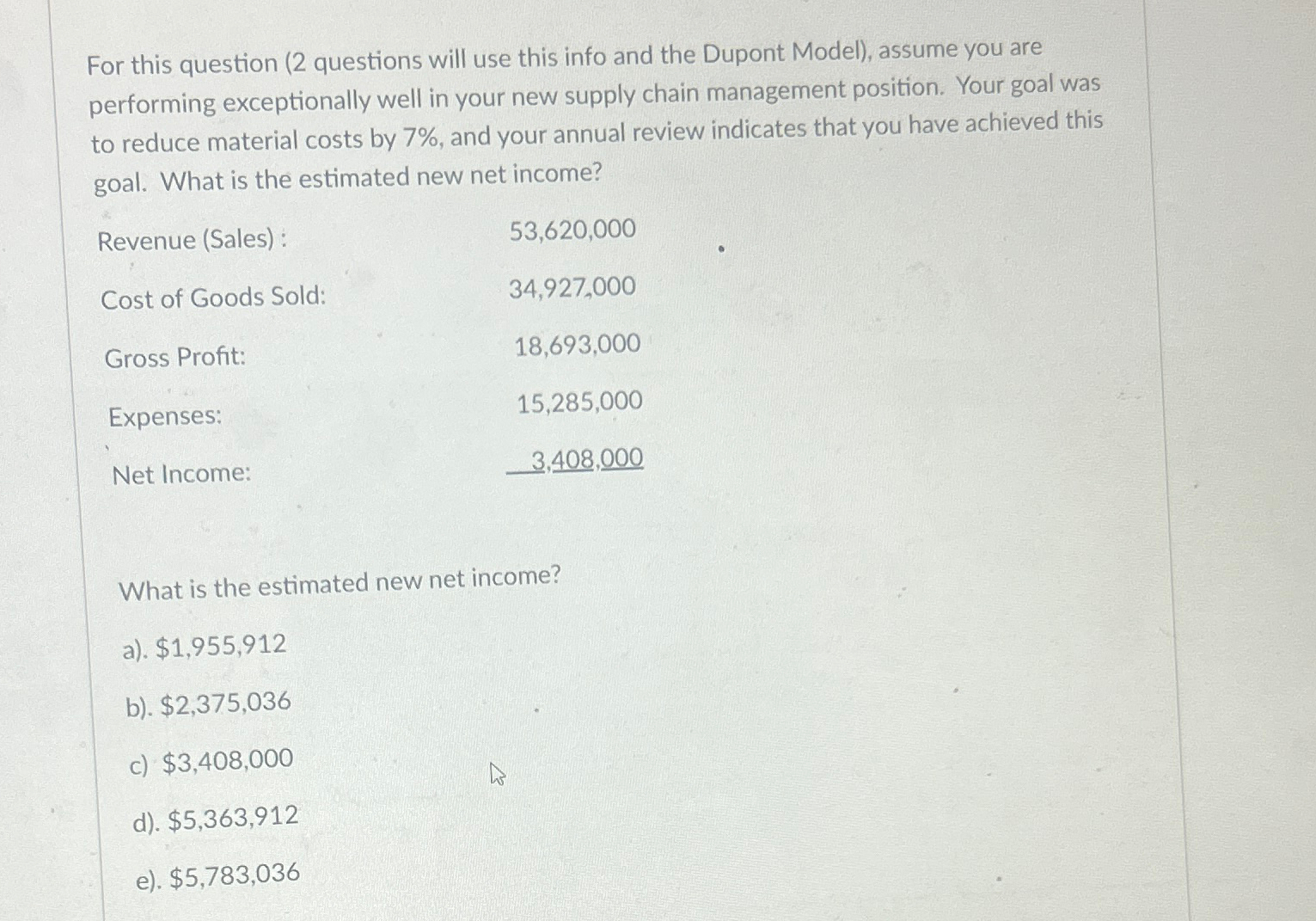  For this question (2 questions will use this info and the