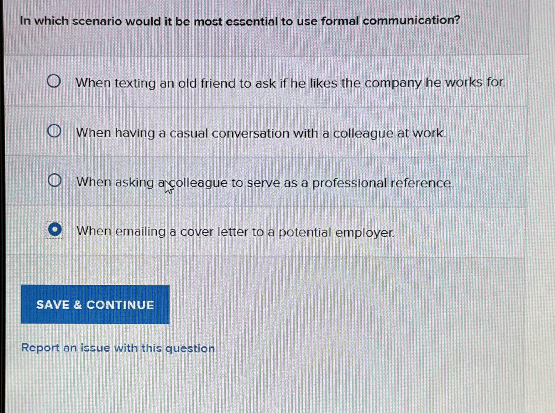  In which scenario would it be most essential to use formal