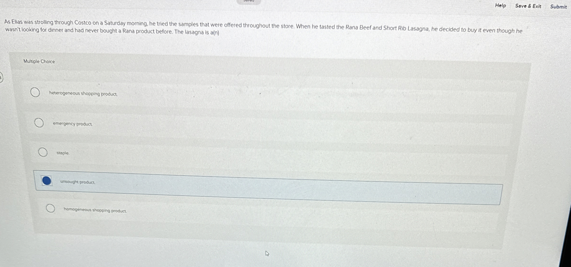  Help Save & Exit Submit As Elias was strolling through Costco