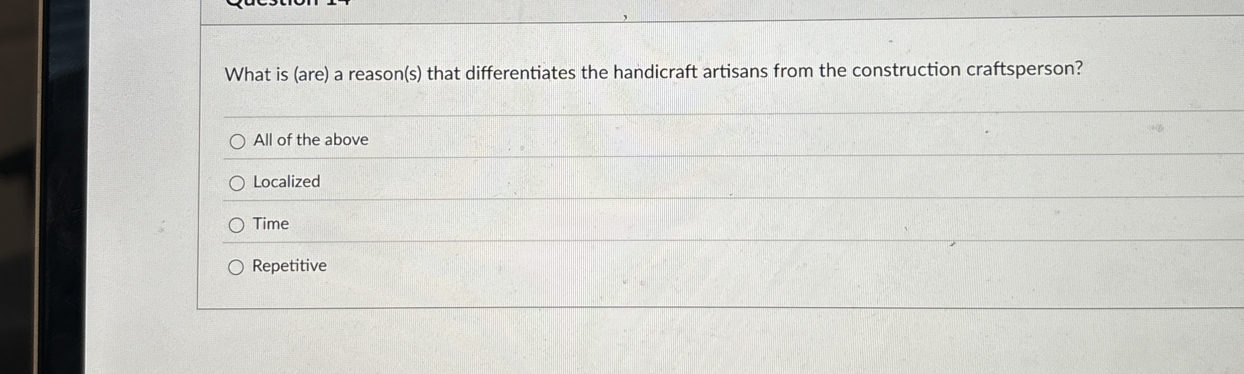  What is (are) a reason(s) that differentiates the handicraft artisans from