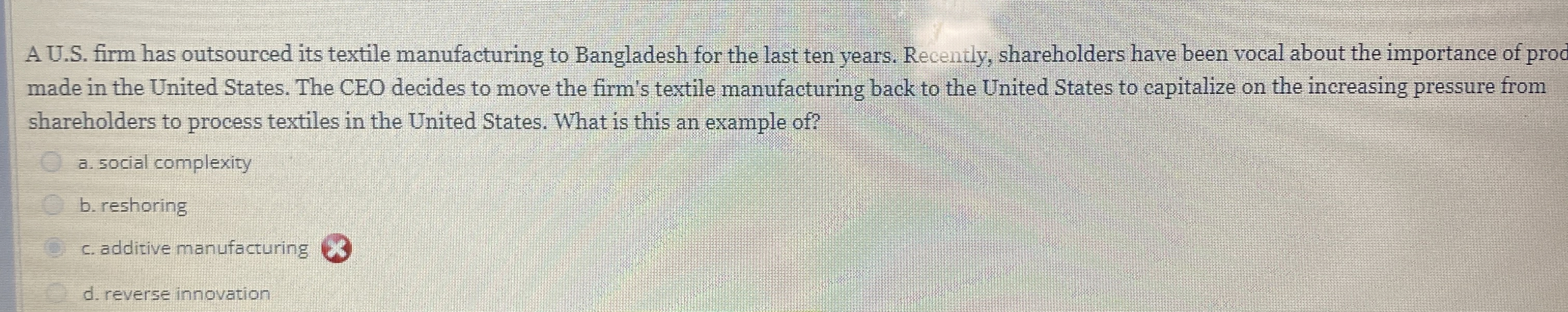 A U.S. firm has outsourced its textile manufacturing to Bangladesh for