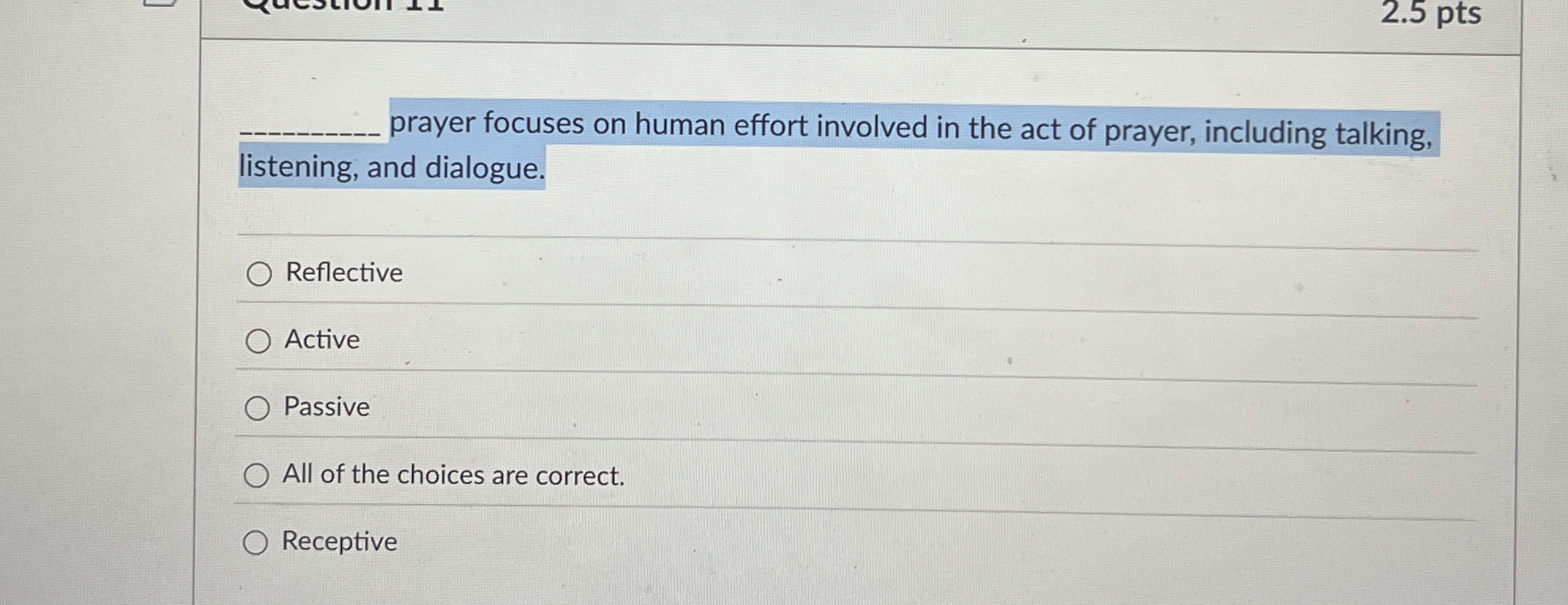  2.5 pts q, prayer focuses on human effort involved in the