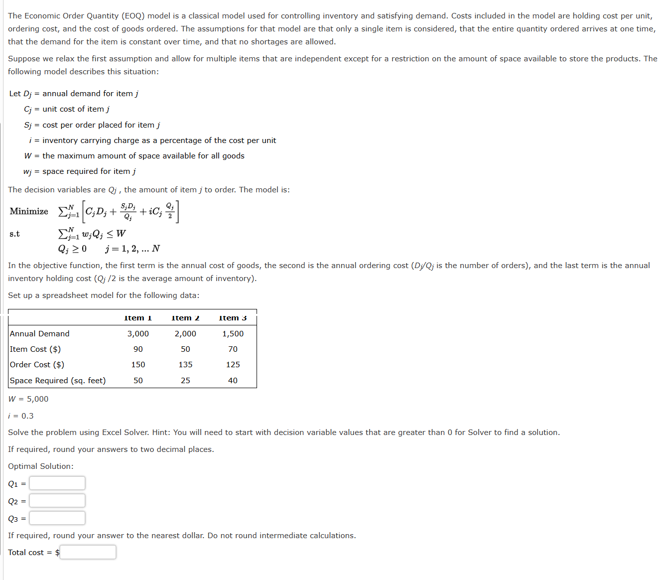  The Economic Order Quantity (EOQ) model is a classical model used