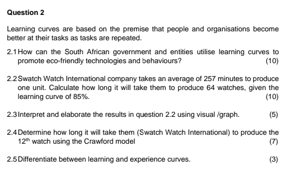  Question 2 Learning curves are based on the premise that people