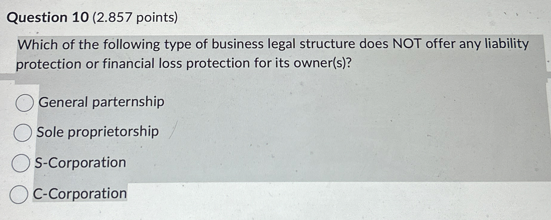  Question 10(2.857 points) Which of the following type of business legal
