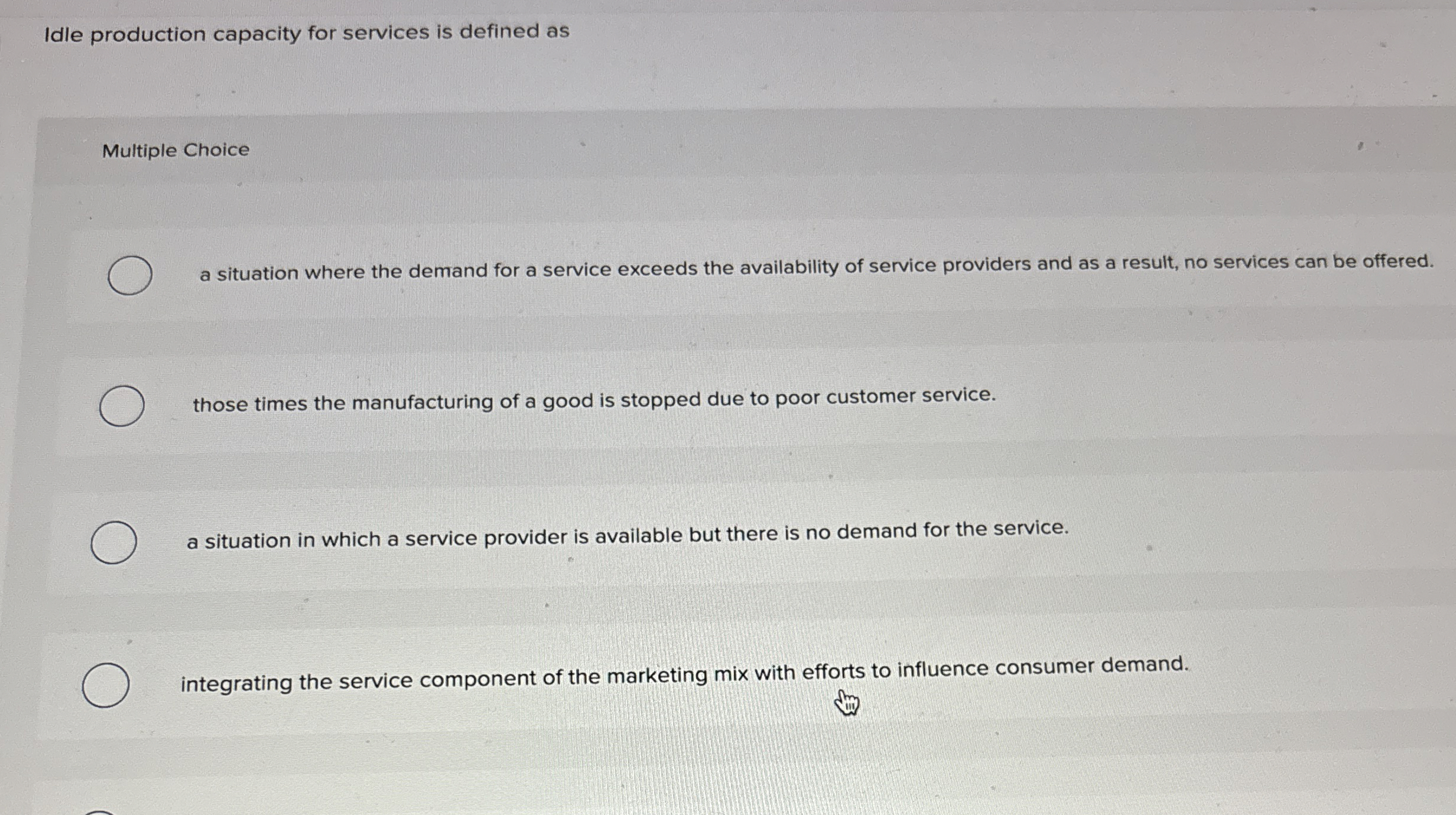  Idle production capacity for services is defined as Multiple Choice a