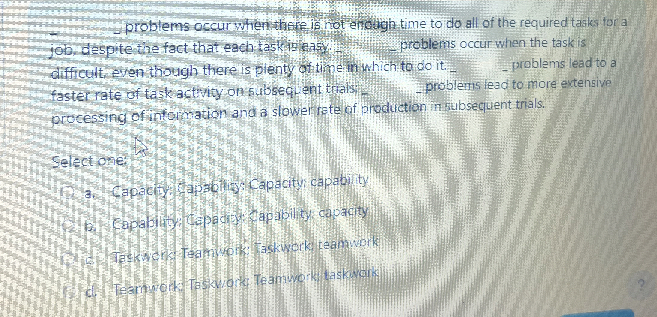  problems occur when there is not enough time to do all