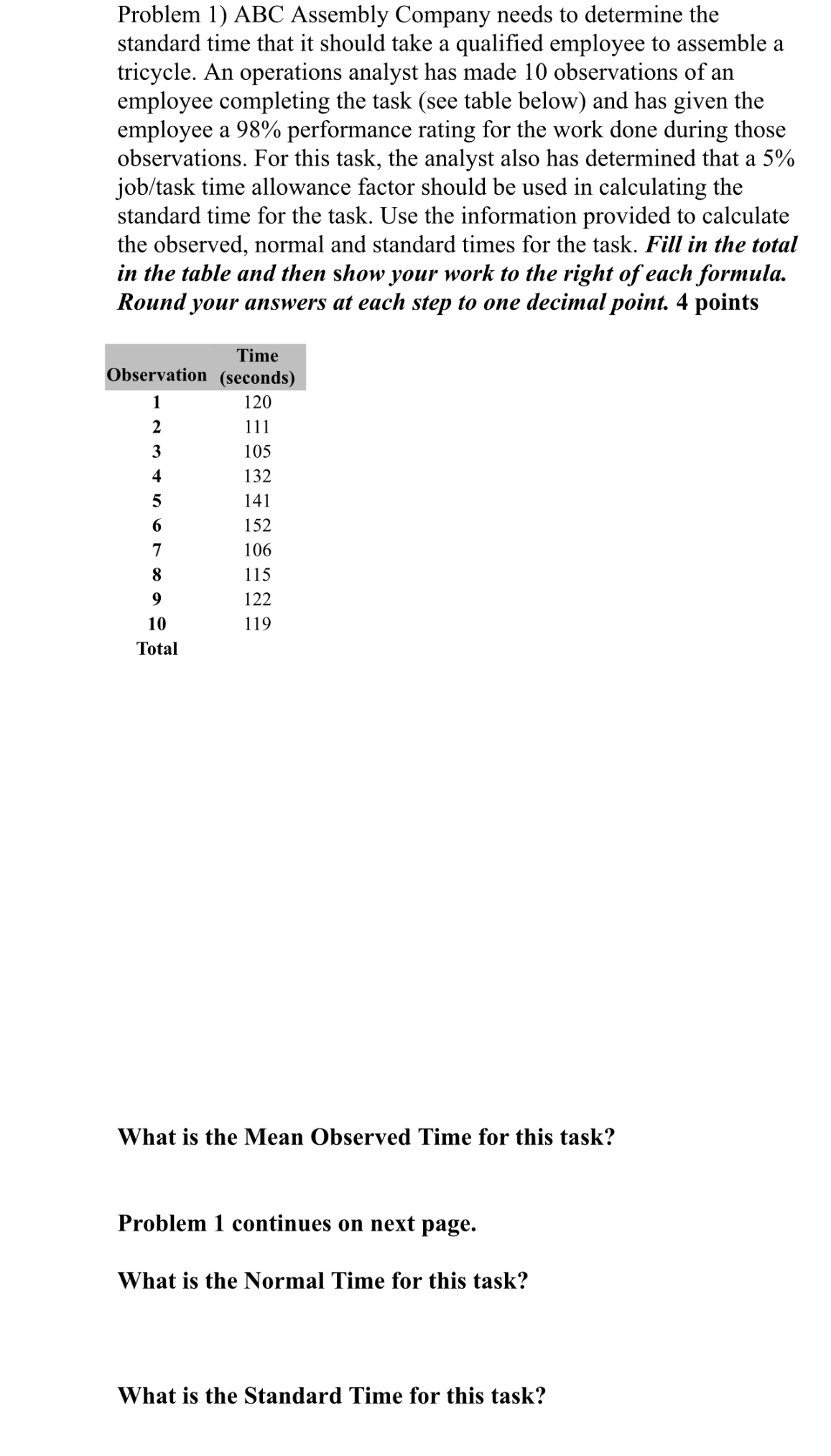  Problem 1) ABC Assembly Company needs to determine the standard time