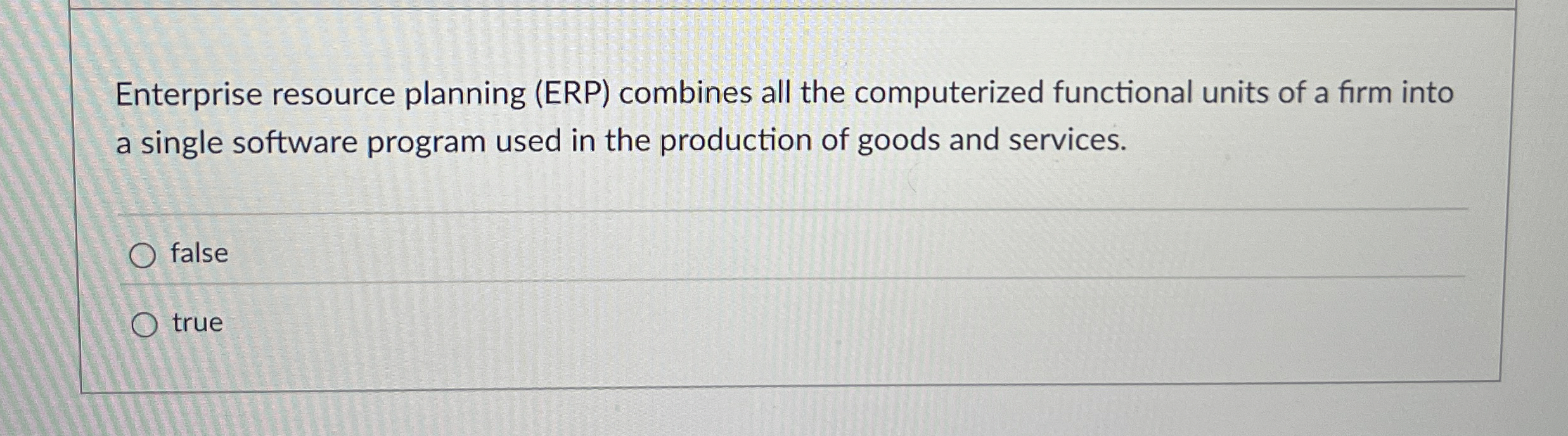  Enterprise resource planning (ERP) combines all the computerized functional units of