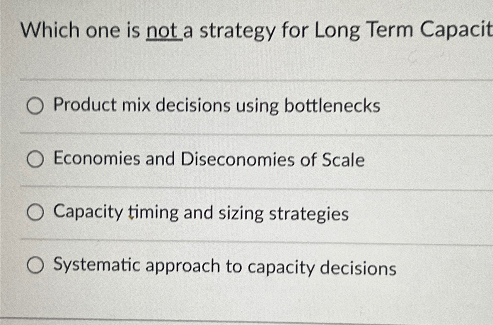  Which one is not a strategy for Long Term Capacit Product