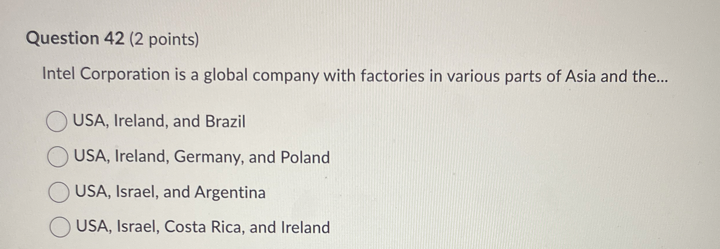  Question 42(2 points) Intel Corporation is a global company with factories