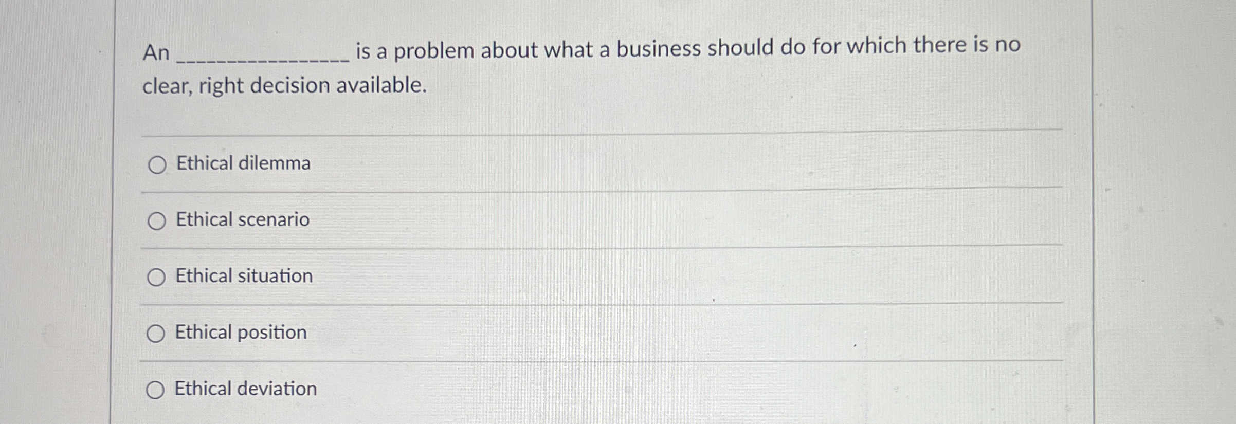  An is a problem about what a business should do for