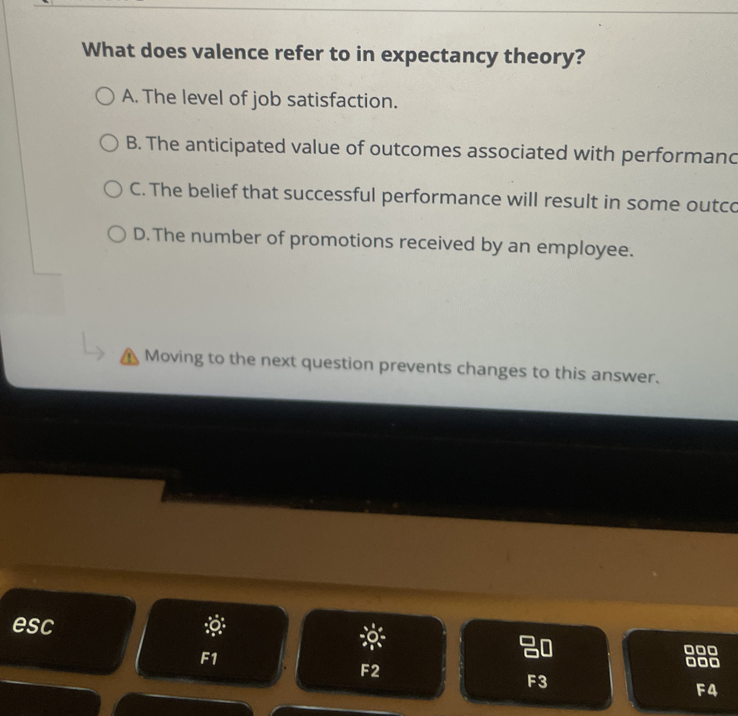  What does valence refer to in expectancy theory? A. The level
