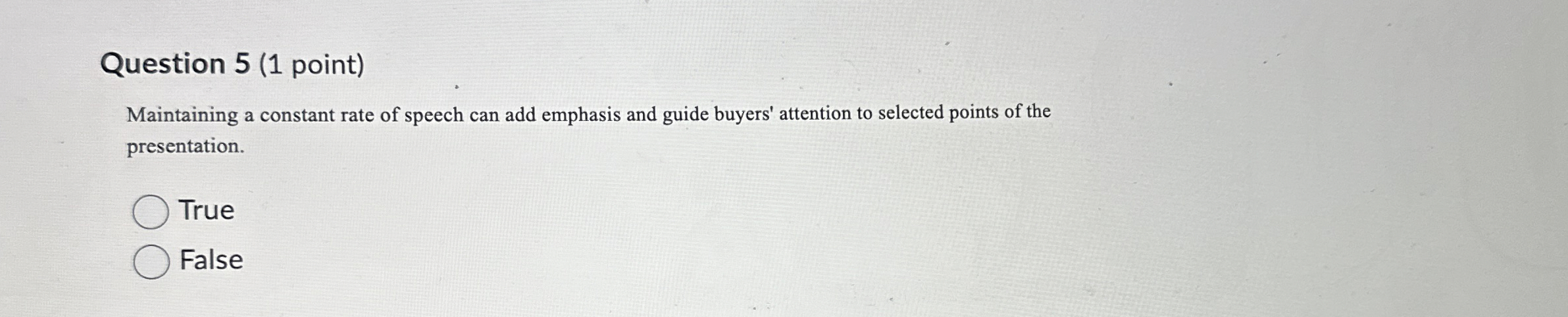  Question 5(1 point) Maintaining a constant rate of speech can add