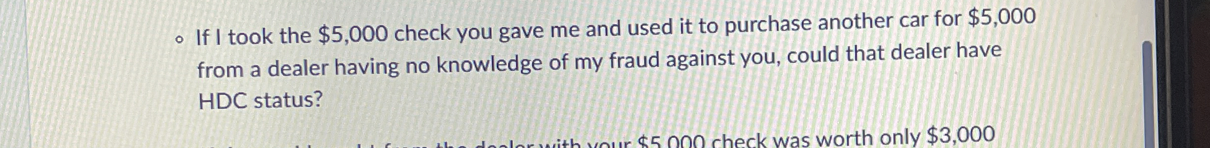  If I took the $5,000 check you gave me and used