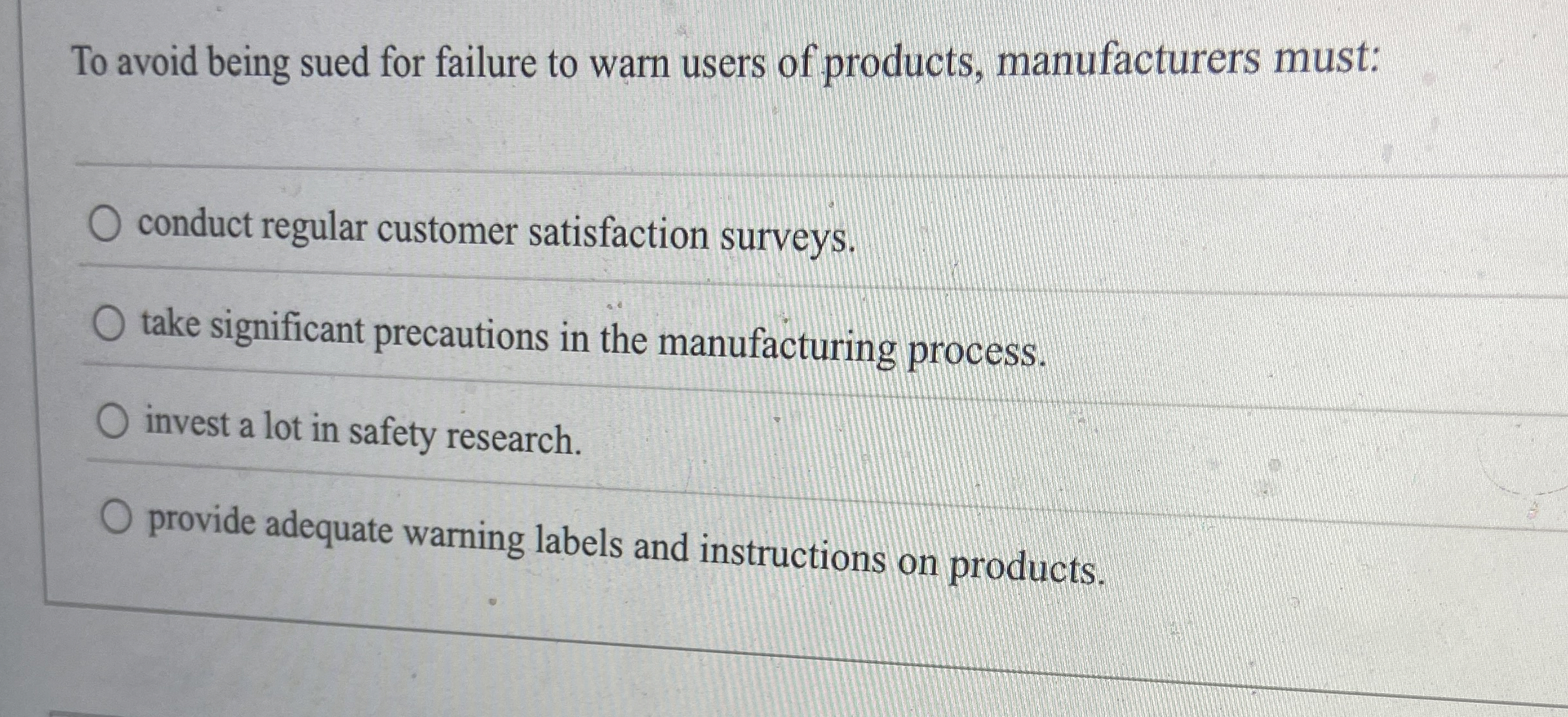  To avoid being sued for failure to warn users of products,