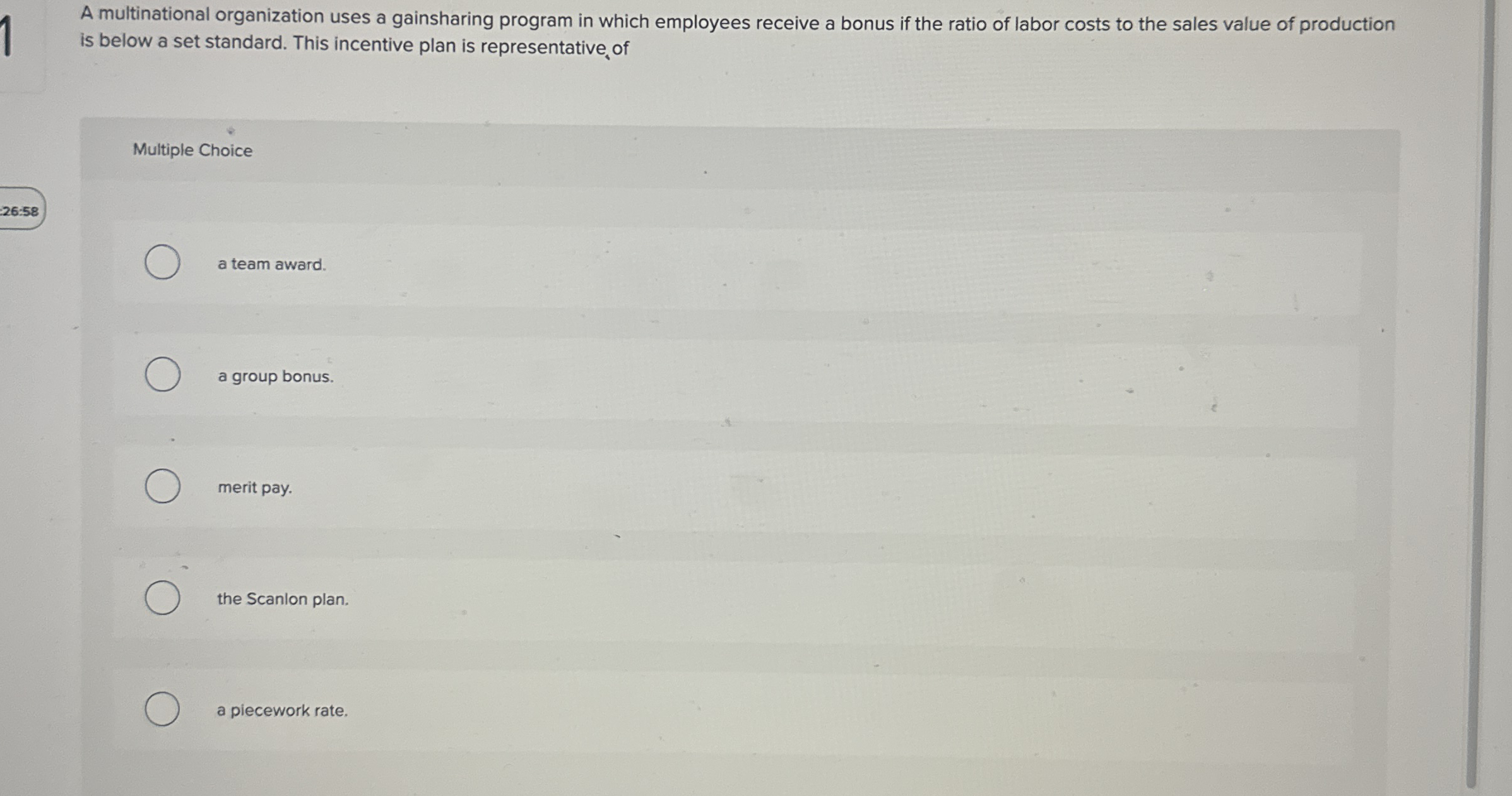  A multinational organization uses a gainsharing program in which employees receive