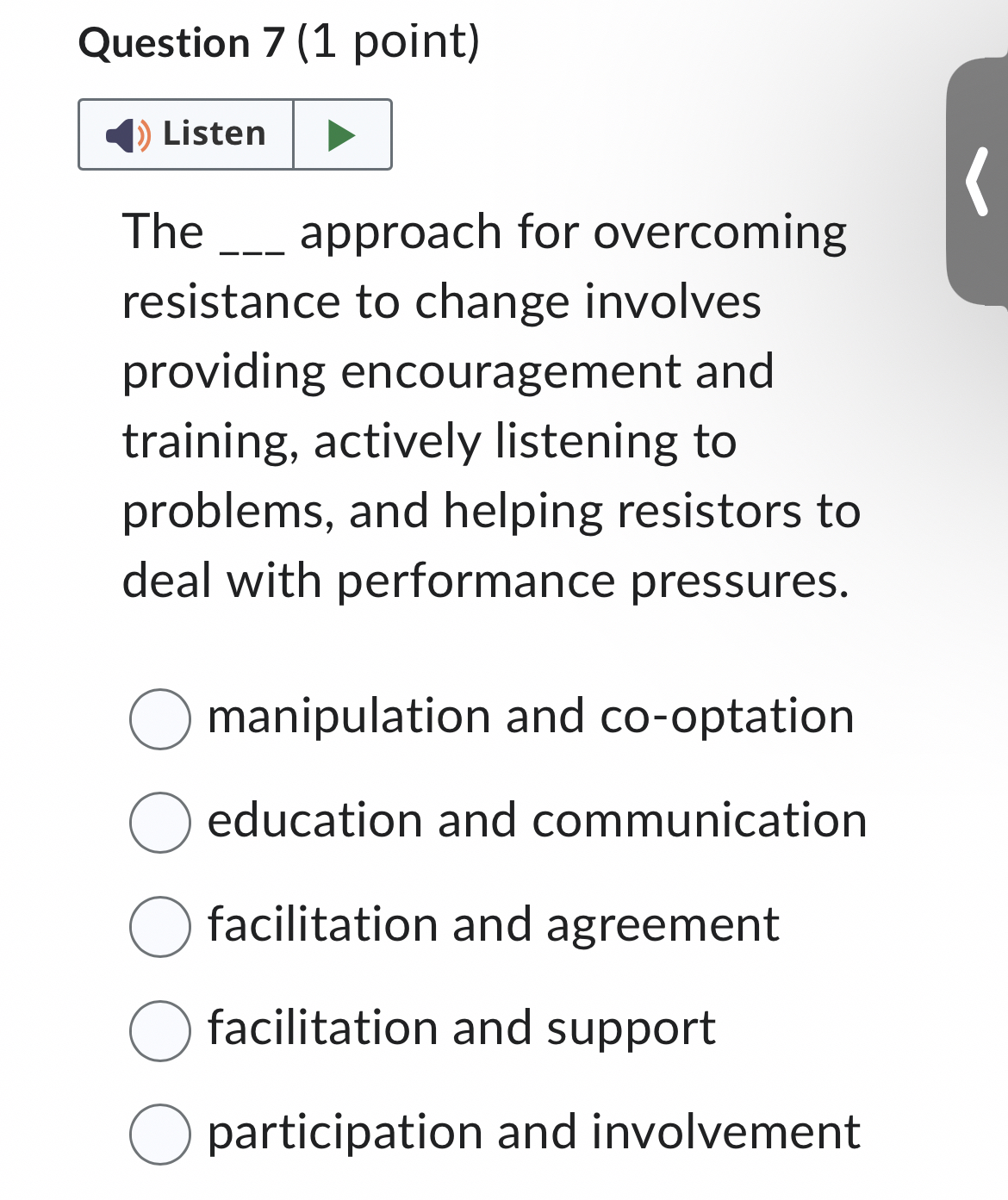  Question 7(1 point) The q, approach for overcoming resistance to change