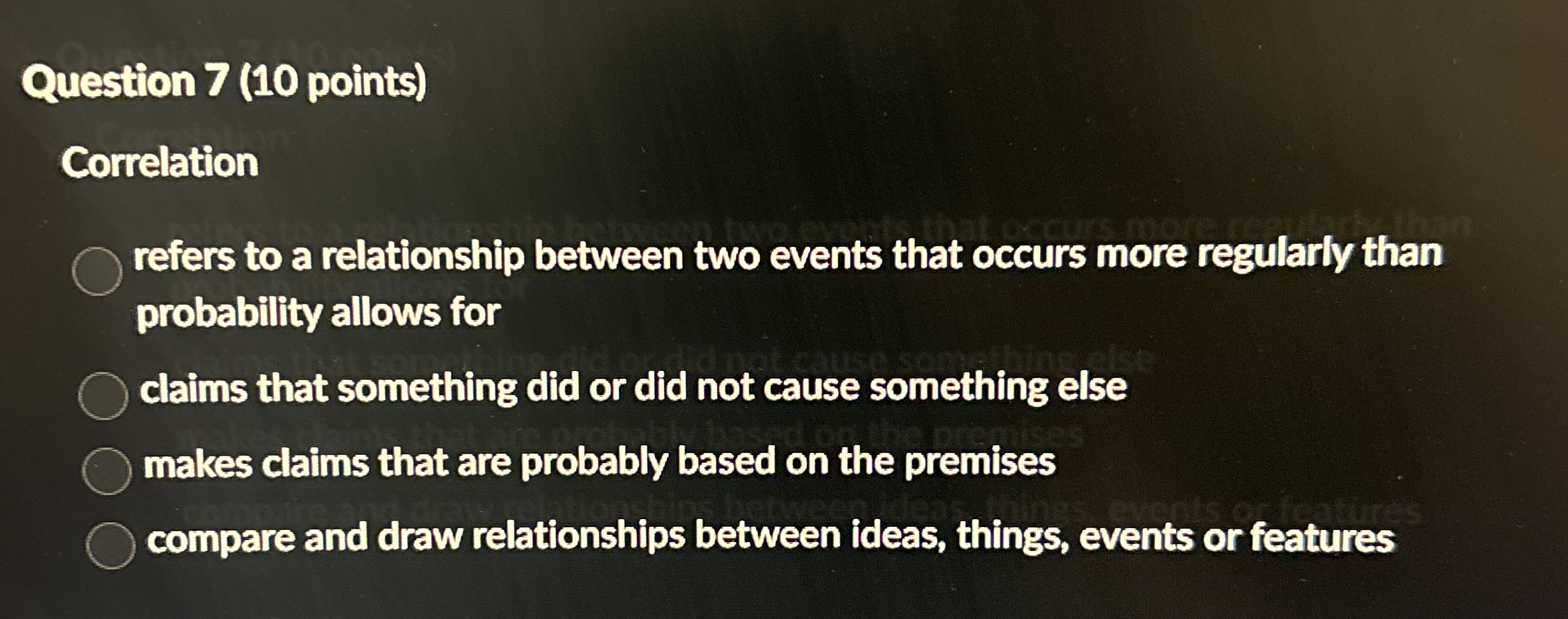 Question 7(10 points) Correlation refers to a relationship between two events