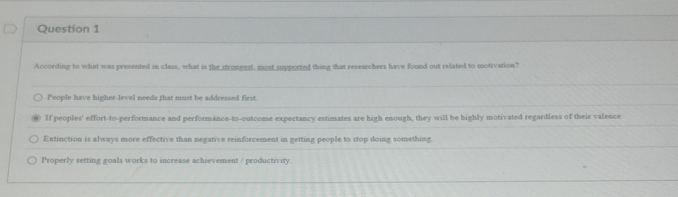  Question 1 According to what was presented in class, what is
