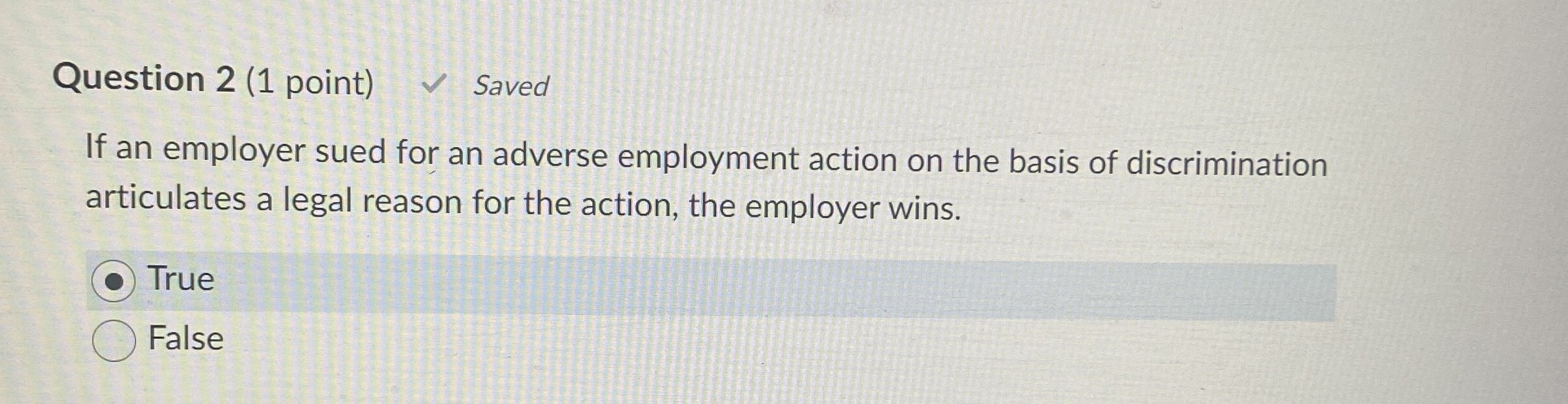  Question 2(1 point) Saved If an employer sued for an adverse