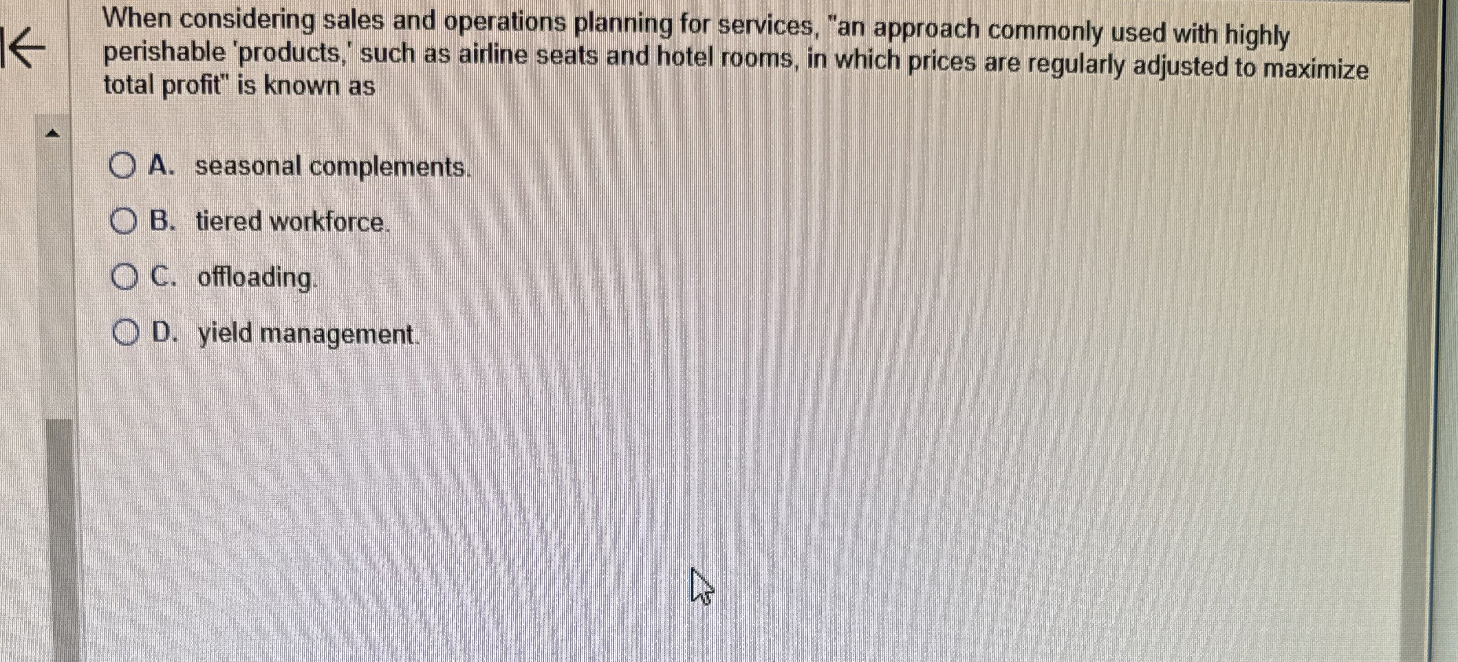  When considering sales and operations planning for services, "an approach commonly