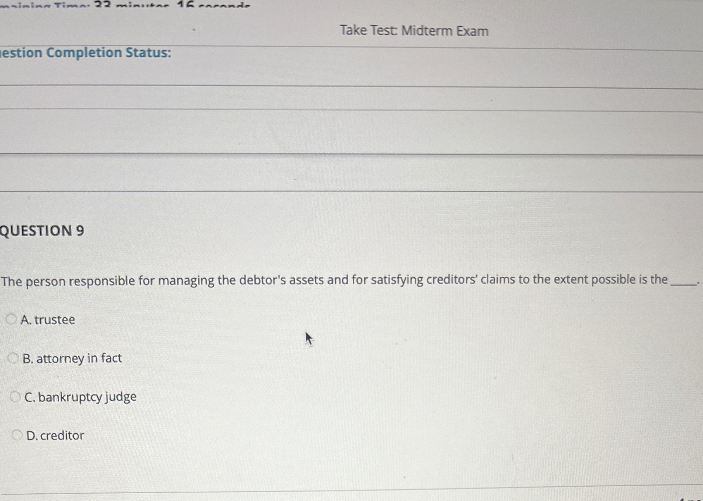  Take Test: Midterm Exam estion Completion Status: QUESTION 9 The person
