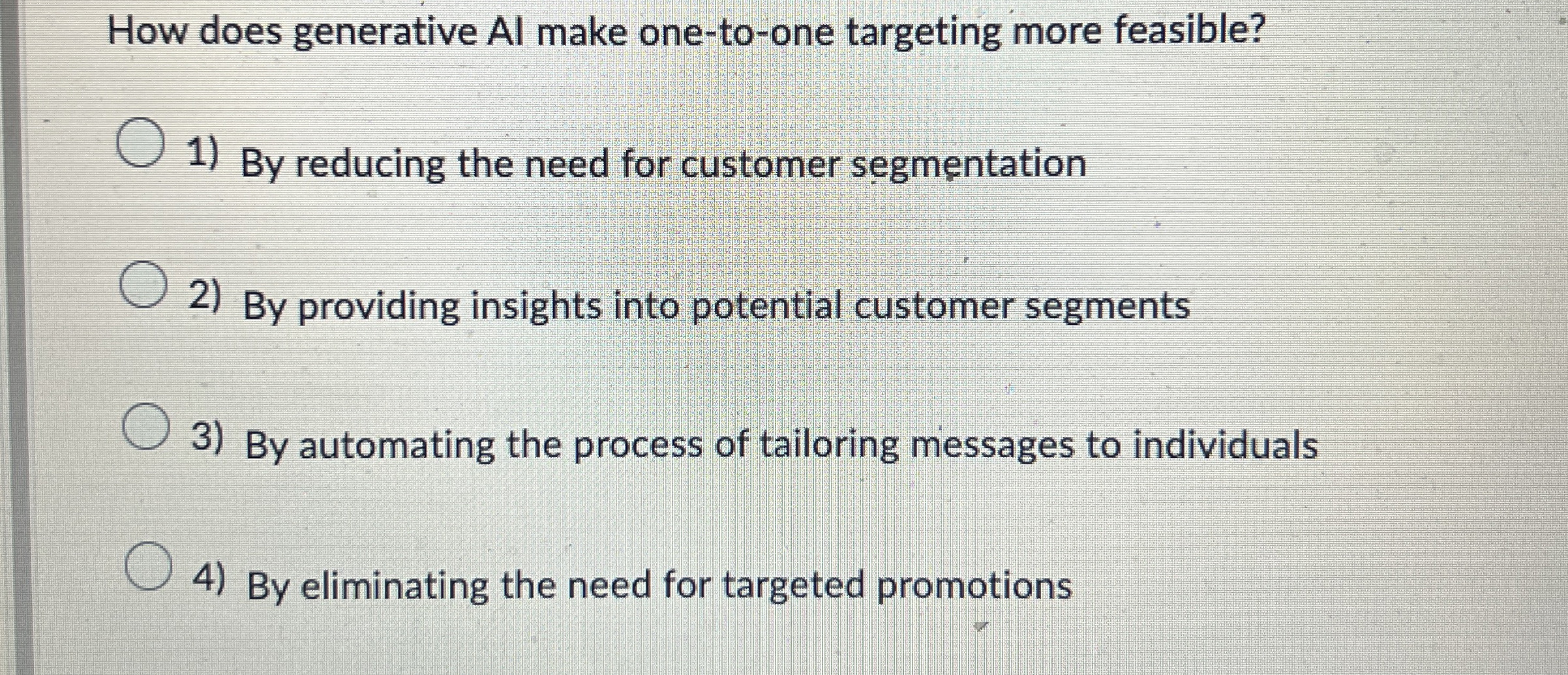  How does generative Al make one-to-one targeting more feasible? By reducing