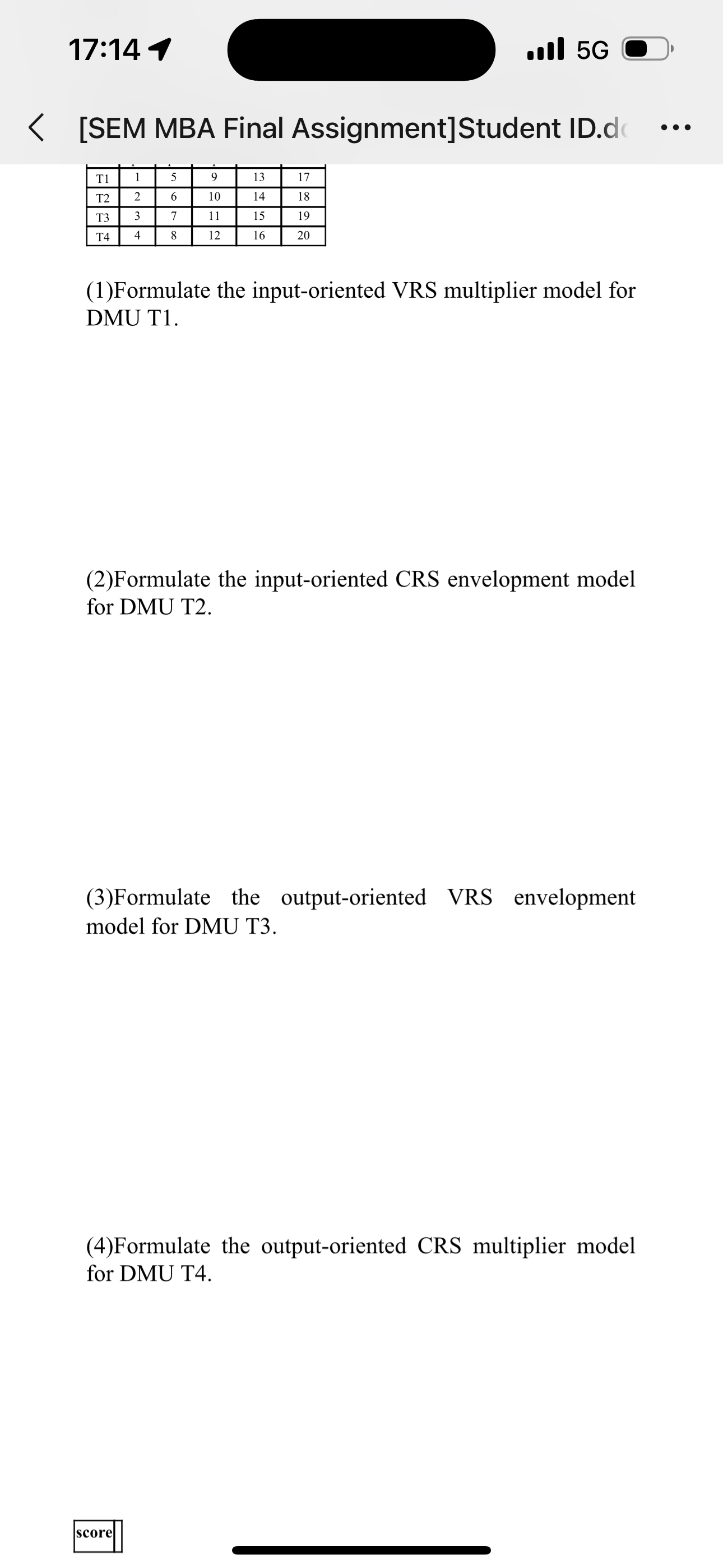  17:144 . Il 5G [SEM MBA Final Assignment]Student ID.d \table[[T1,1,5,9,13,17],[T2,2,6,10,14,18],[T3,3,7,11,15,19],[T4,4,8,12,16,20]] (1)Formulate