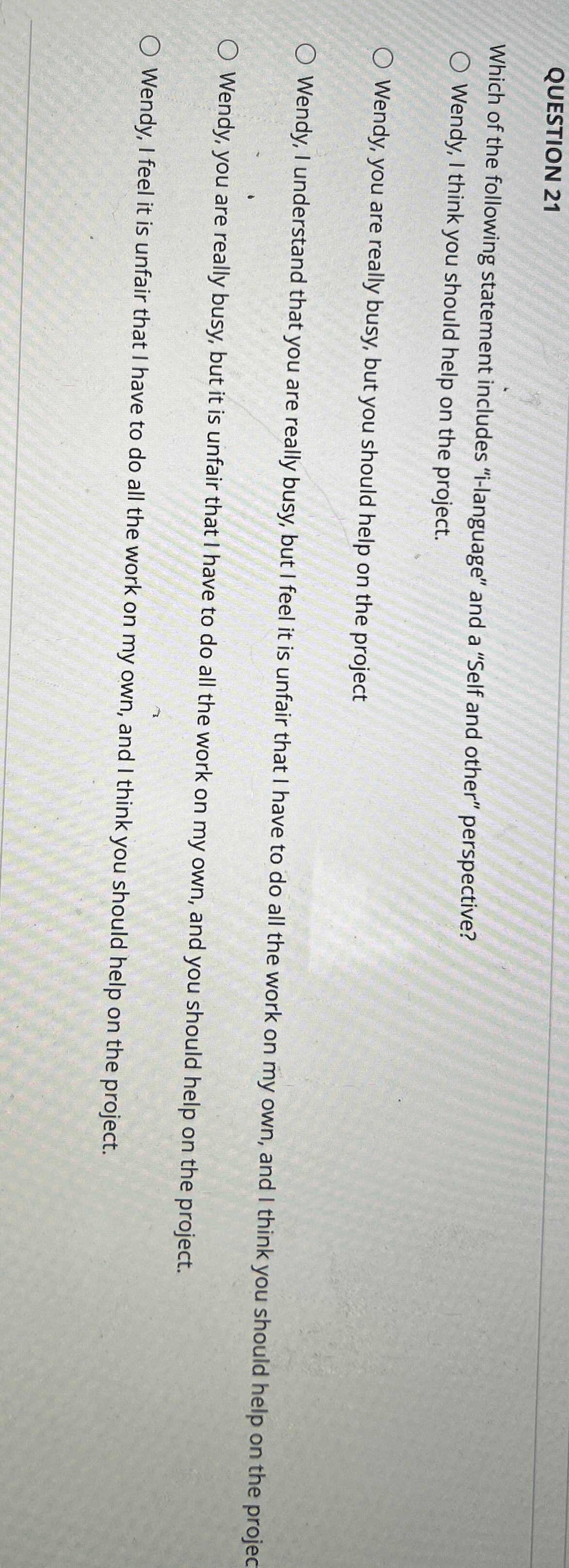  QUESTION 21 Which of the following statement includes "i-language" and a