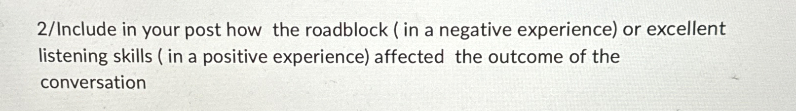  2/Include in your post how the roadblock ( in a negative