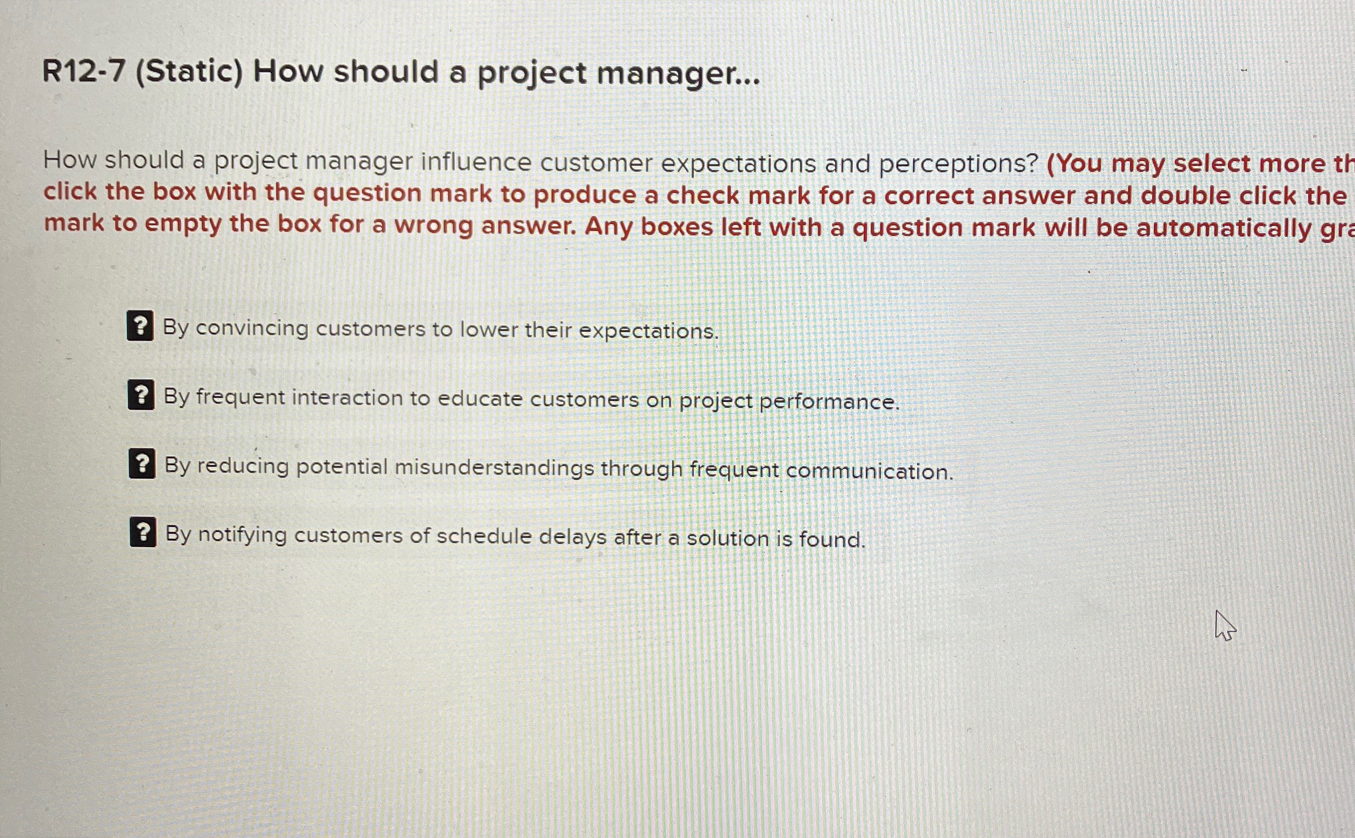 R12-7(Static) How should a project manager... How should a project manager